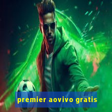 premier aovivo gratis